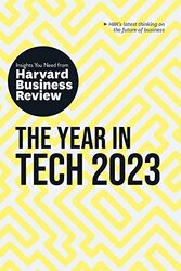 The Year In Tech 2023 The Insights You Need From Harvard Business Review by Harvard Business Review Paperback