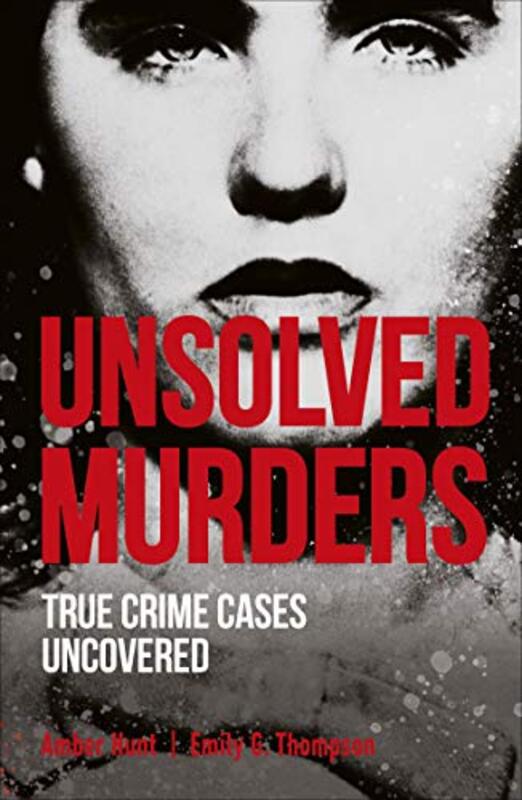 Unsolved Murders by Hunt, Amber - Thompson, Emily G. - Paperback
