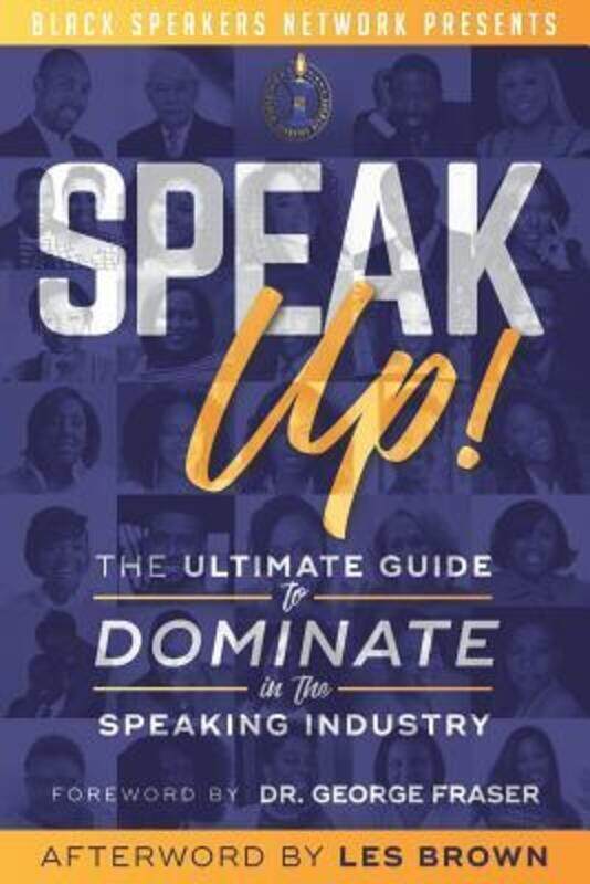 

Speak Up!: The Ultimate Guide to Dominate in the Speaking Industry,Paperback,ByFraser, George - Brown, Les - Fox, Marshall