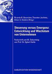 Steuerung versus Emergenz Entwicklung und Wachstum von Unternehmen by Ricarda B BounckenThorsten JochimsElmar A Kusters-Hardcover