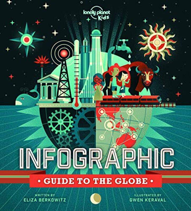 

Lonely Planet Kids Infographic Guide to the Globe by Workman Publishing-Hardcover