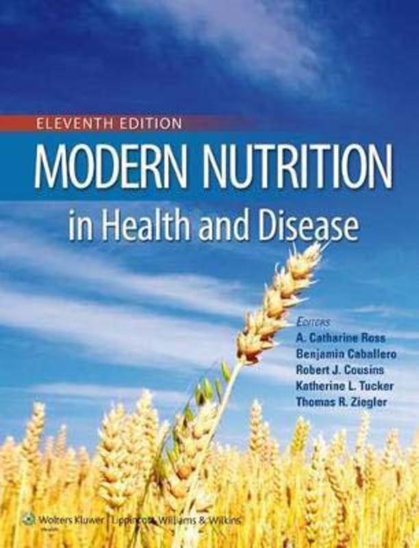 Modern Nutrition in Health and Disease, Hardcover Book, By: A. Catharine Ross