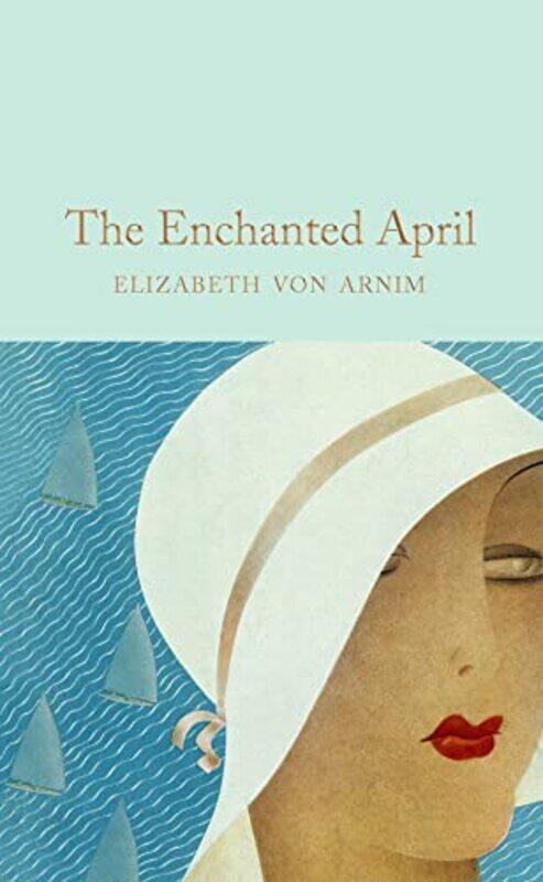 

The Enchanted April by Elizabeth Von Arnim - Hardcover