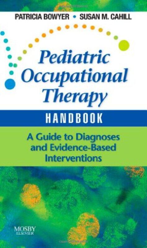 

Pediatric Occupational Therapy Handbook by Jennifer Homans-Paperback