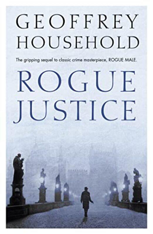 

Rogue Justice by Geoffrey Household-Paperback