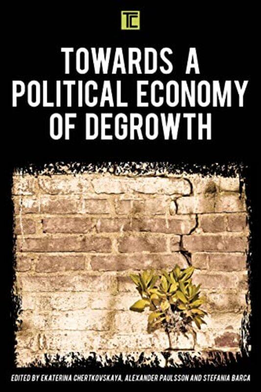 

Towards a Political Economy of Degrowth by Jemma Tosh-Paperback