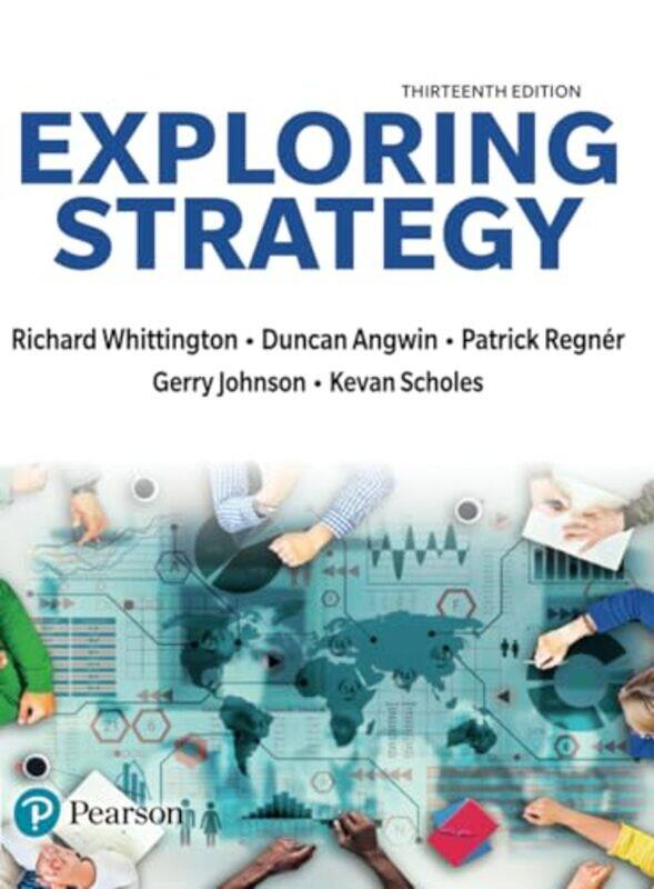 

Exploring Strategy by Richard WhittingtonPatrick RegnerDuncan AngwinGerry JohnsonKevan Scholes-Paperback