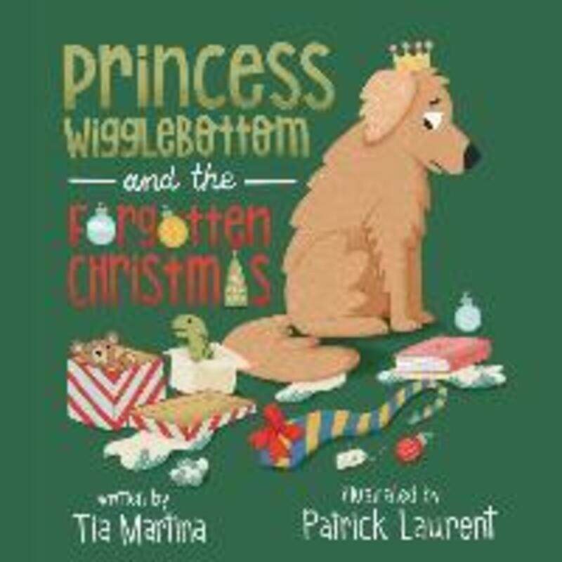 

Princess Wigglebottom and the Forgotten Christma,Paperback,ByMartina, Tia