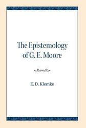 The Epistemology of G E Moore by ED Klemke-Paperback