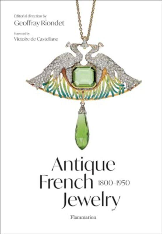 

Antique French Jewelry 18001950 by Victoire De Castellane-Hardcover