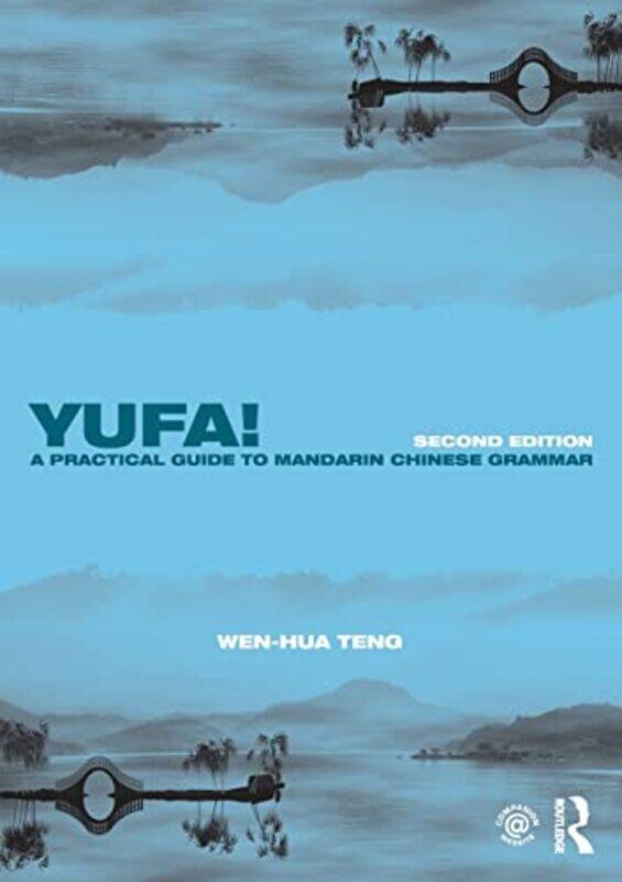 

Yufa! A Practical Guide to Mandarin Chinese Grammar-Paperback
