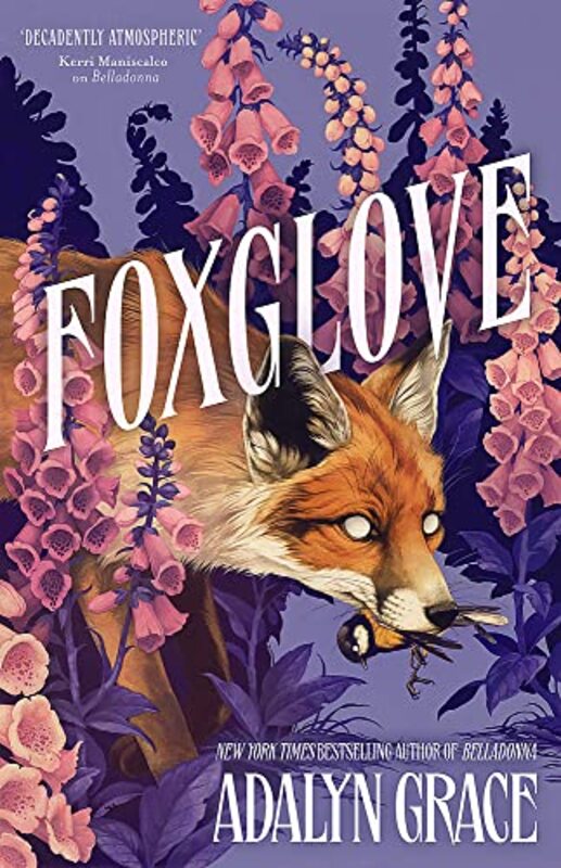 Foxglove The thrilling gothic fantasy sequel to Belladonna by Grace, Adalyn Hardcover