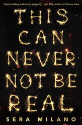 This Can Never Not Be Real by Sera Milano-Paperback