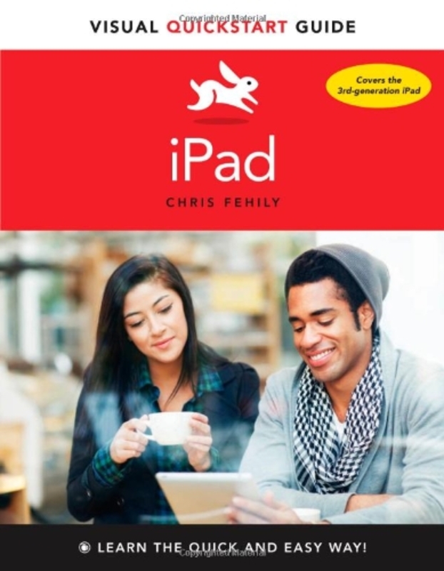 iPad: Visual Quickstart Guide, Paperback Book, By: Chris Fehily