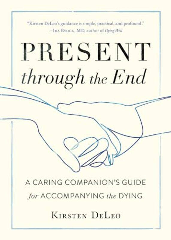 Present through the End by Kirsten Deleo-Paperback