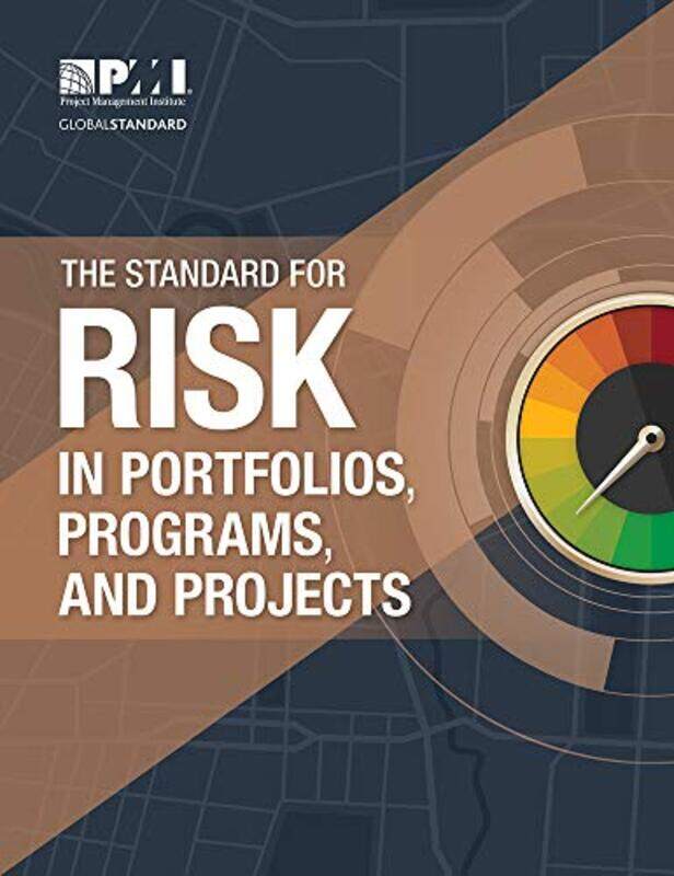 

The Standard for Risk Management in Portfolios, Programs, and Projects , Paperback by