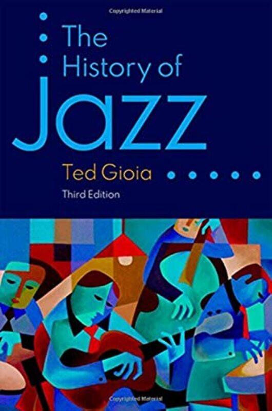 

The History Of Jazz by Ted (Independent Scholar, Independent Scholar) Gioia-Paperback