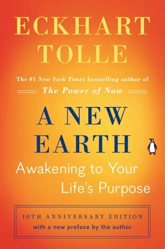 

A New Earth Awakening To Your Lifes Purpose Oprahs Book Club Selection 61 By Eckhart Tolle Paperback