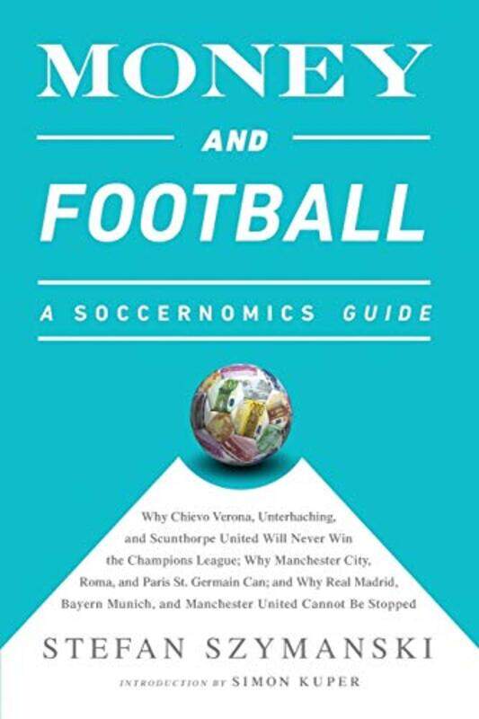 

Money and Football A Soccernomics Guide INTL ed by Theodore Brockman-Paperback