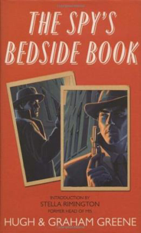 

The Spy's Bedside Book, Hardcover Book, By: Graham Greene