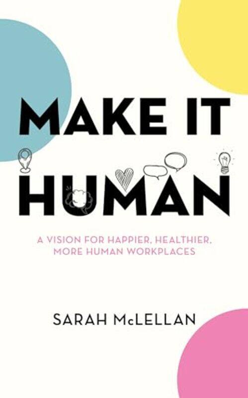 

Make It Human by Sarah McLellan -Paperback