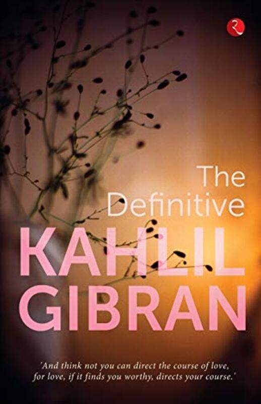 

The Definitive Kahlil Gibran by Kahlil Gibran - Paperback