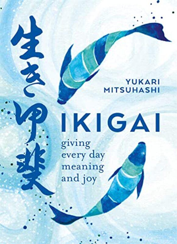 

Ikigai By Mitsuhashi Yukari - Paperback