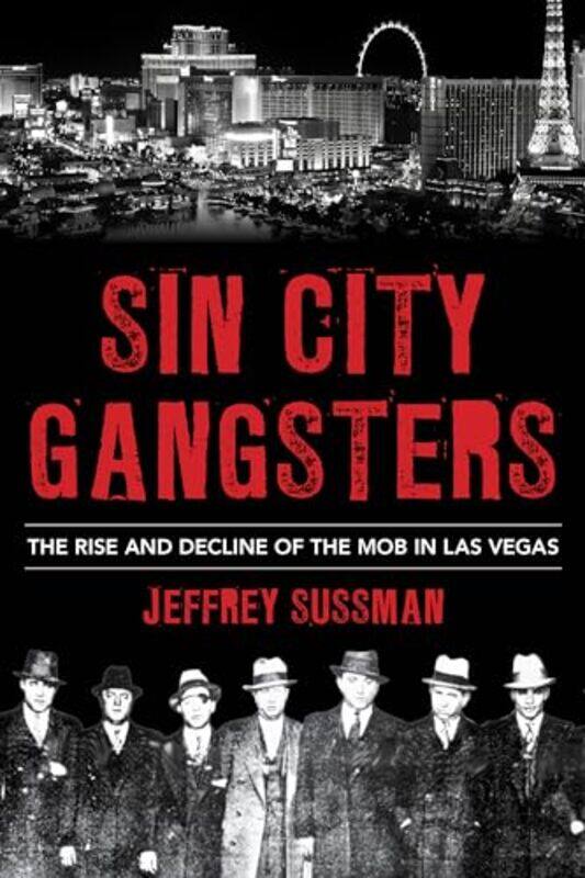 

Sin City Gangsters by Jeffrey Sussman-Hardcover