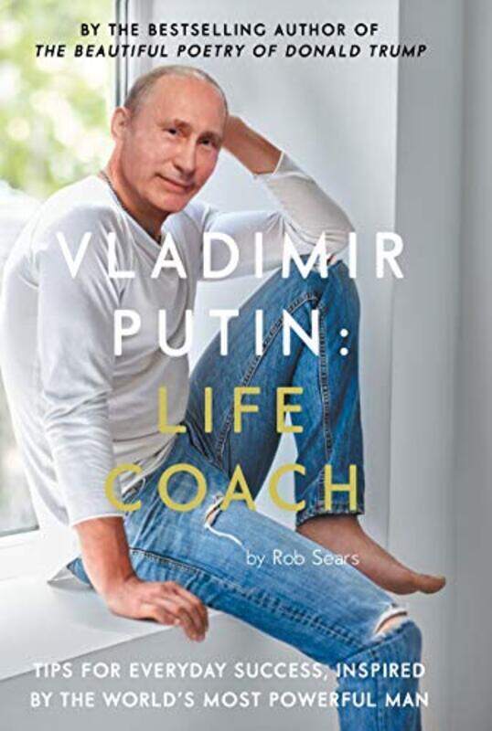 

Vladimir Putin: Life Coach , Hardcover by Sears, Robert