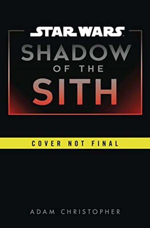

Star Wars: Shadow of the Sith , Hardcover by Adam Christopher