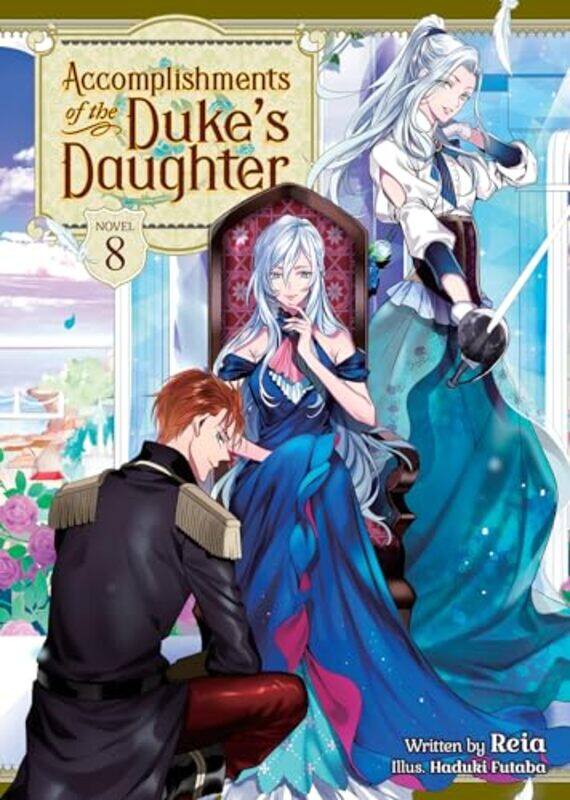 

Accomplishments of the Dukes Daughter Light Novel Vol 8 by ReiaHaduki Futaba-Paperback