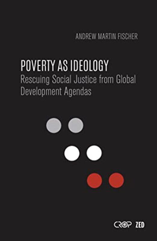 

Poverty As Ideology by Andrew Martin Fischer-Hardcover