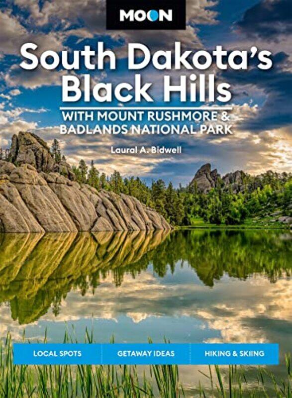 

Moon South Dakota’s Black Hills With Mount Rushmore and Badlands National Park Fifth Edition by Laural Bidwell-Paperback