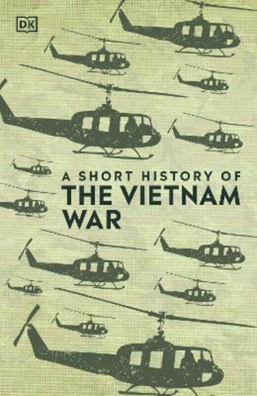 

A Short History of the Vietnam War.Hardcover,By :DK - Smithsonian Institution
