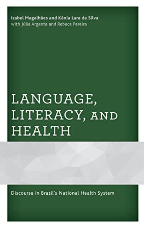 

Language Literacy And Health by Izabel MagalhaesKenia Lara da Silva-Hardcover