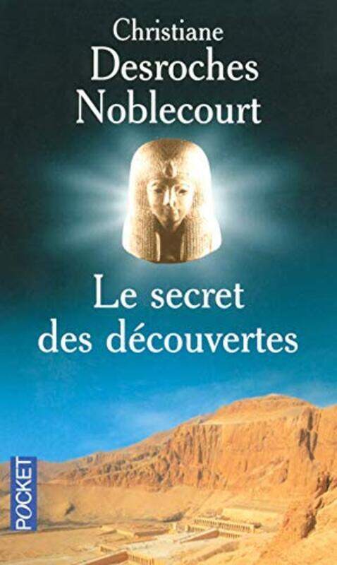 

Le secret des d couvertes,Paperback by Christiane Desroches-Noblecourt