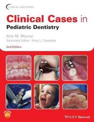 Clinical Cases in Pediatric Dentistry, Second Edition,Paperback,ByMoursi, AM