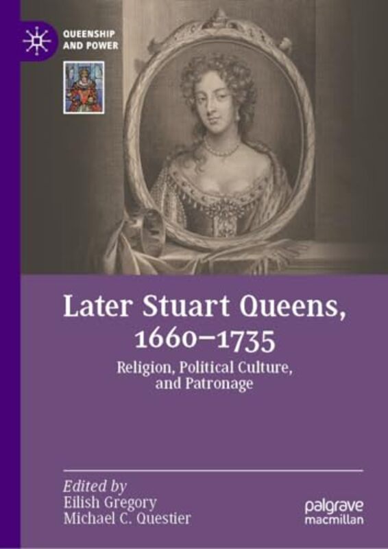 

Later Stuart Queens 16601735 By Eilish Gregorymichae...Hardcover