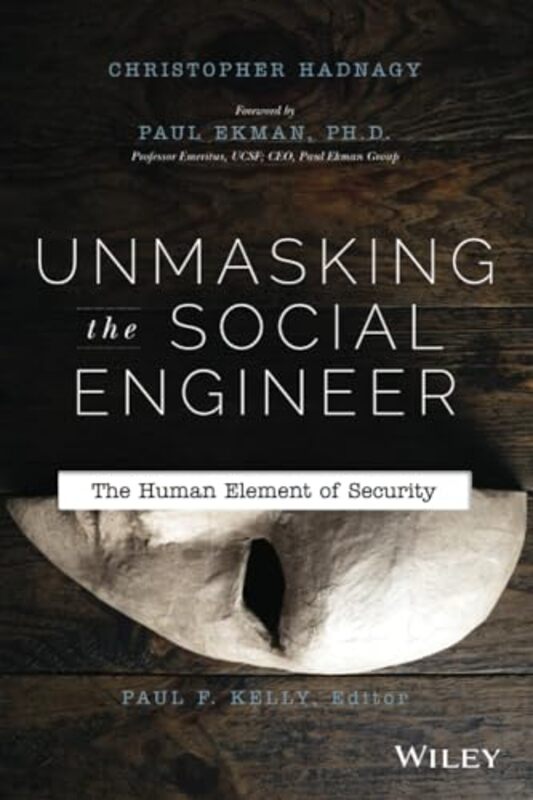 

Unmasking The Social Engineer by Christopher HadnagyPaul F Kelly-Paperback