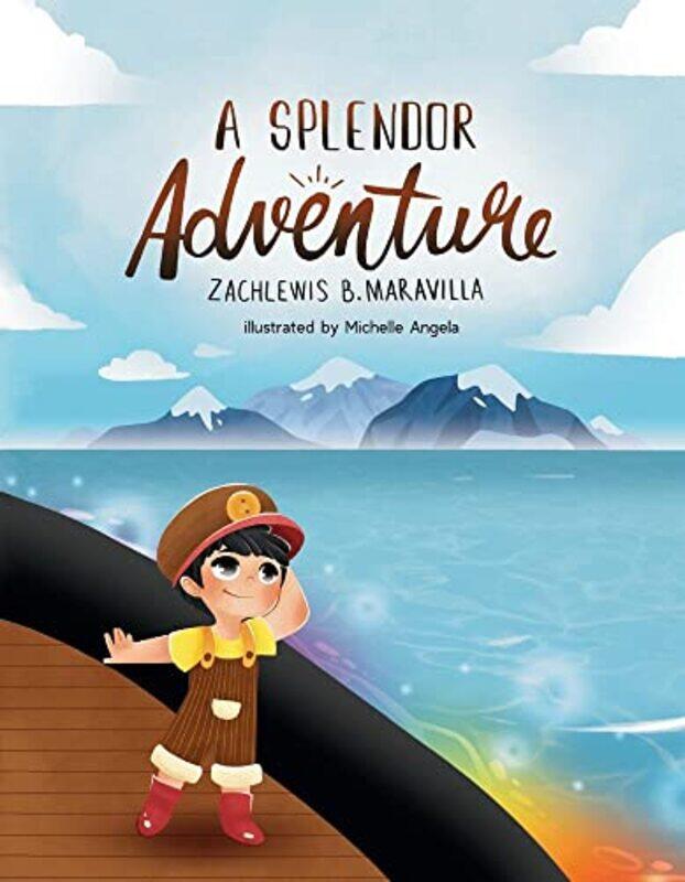 

A Splendor Adventure by Maravilla, Zachlewis B. - Angela, Michelle - Hardcover