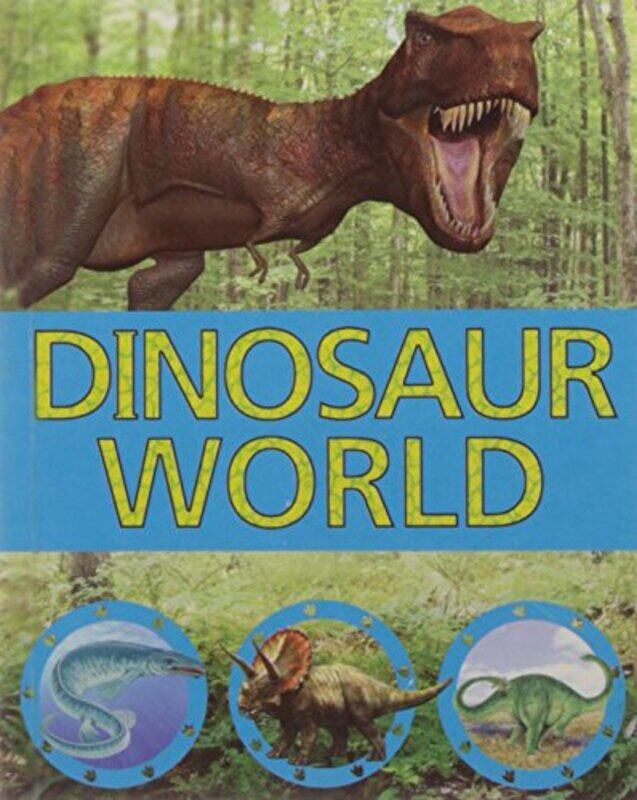 

Dinosaur World, Paperback Book, By: Parragon Book Service Ltd