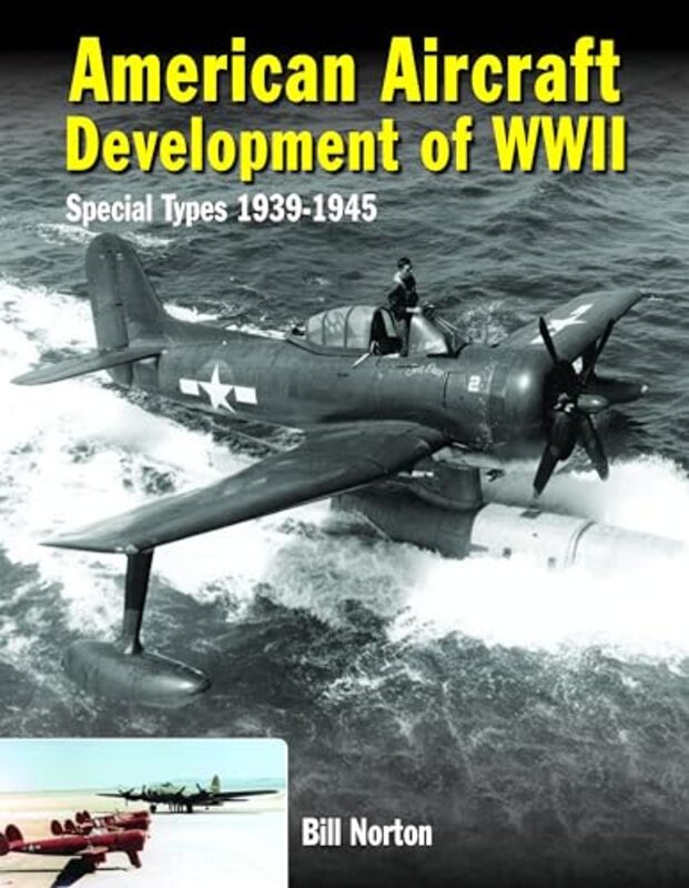 

American Aircraft Development of WWII by William Author Norton-Hardcover