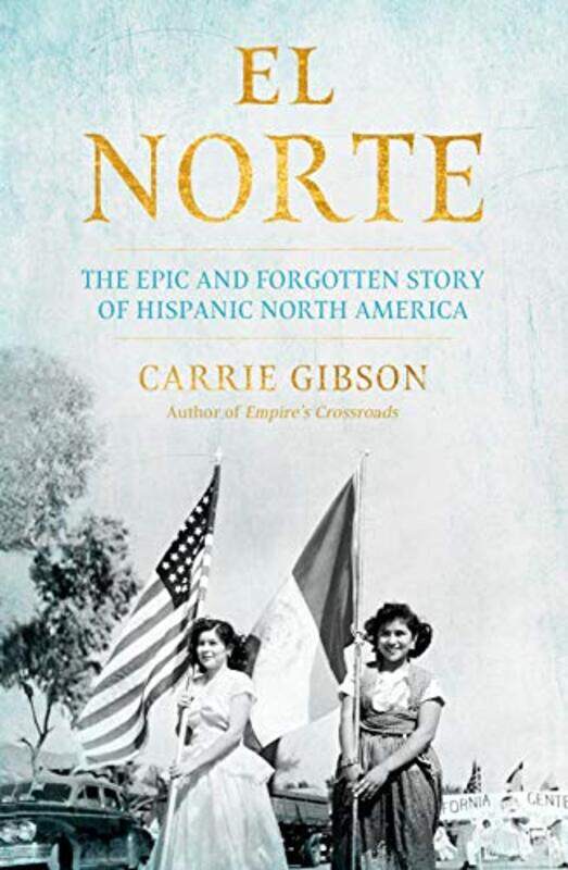 

El Norte by Carrie Gibson-Hardcover