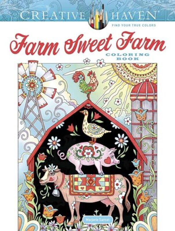 

Creative Haven Farm Sweet Farm Coloring Book by Marjorie Sarnat-Paperback