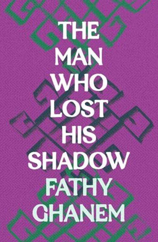 

The Man Who Lost His Shadow by Fathy Ghanem-Paperback