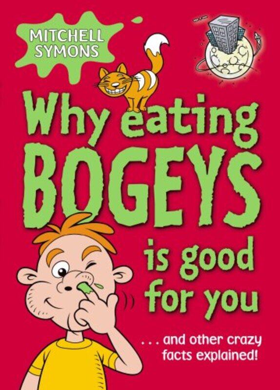 

Why Eating Bogeys is Good for You-Paperback