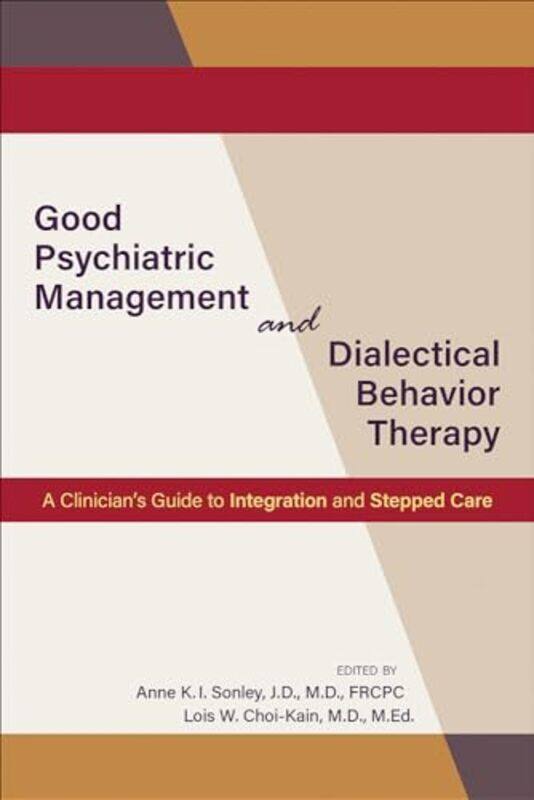 

Good Psychiatric Management and Dialectical Behavior Therapy by Anne KI, JD MD FRCPC SonleyLois W Choi-Kain-Paperback