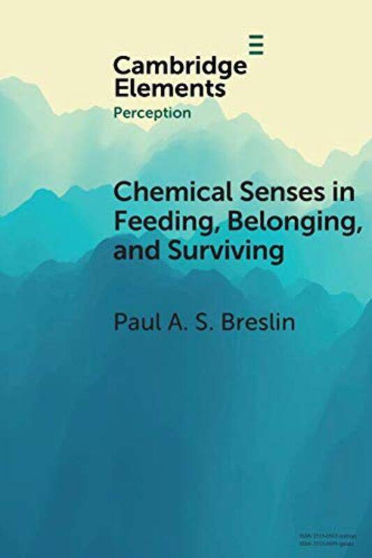 

Chemical Senses in Feeding Belonging and Surviving by Paul A S Rutgers University, New Jersey Breslin-Paperback