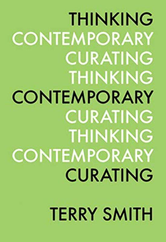 

Thinking Contemporary Curating By Smith, Terry - Fowle, Kate Paperback