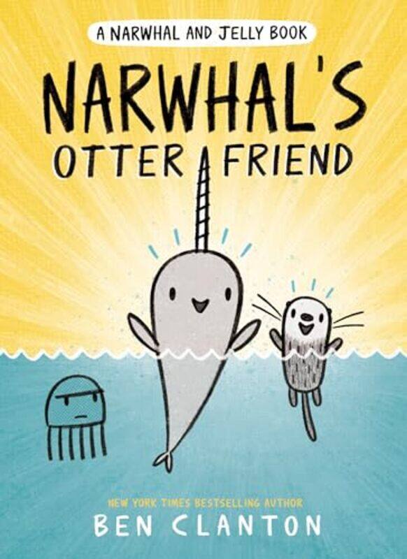 

Narwhal And Jelly04 Narwhals Otter Friend By Clanton Ben - Paperback